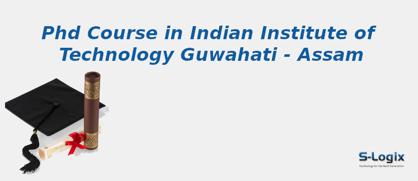 Indian Institute of Technology Guwahati - Assam