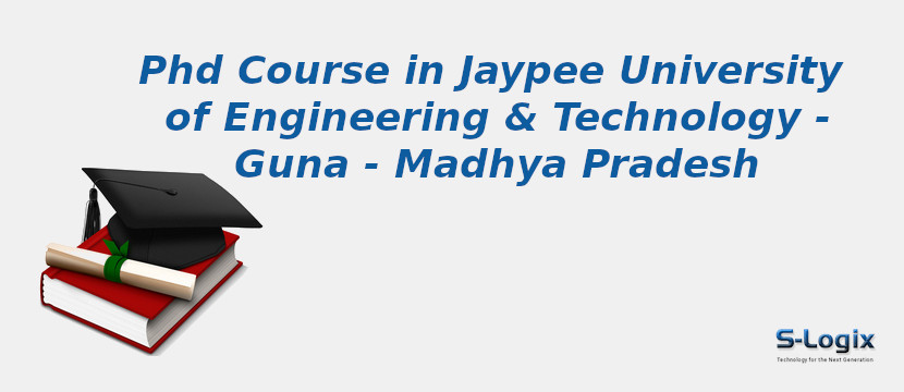 Jaypee University of Engineering & Technology - Guna - Madhya Pradesh