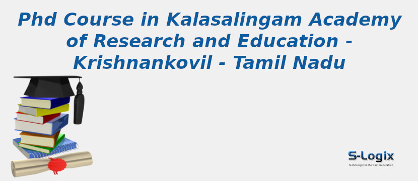 Kalasalingam Academy of Research and Education - Krishnankovil - Tamil Nadu