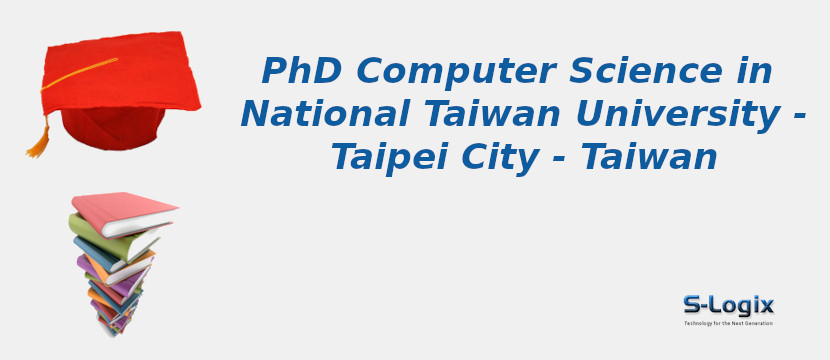 PhD Computer Science in National Taiwan University - Taipei City - Taiwan National Taiwan University - Taipei City - Taiwan