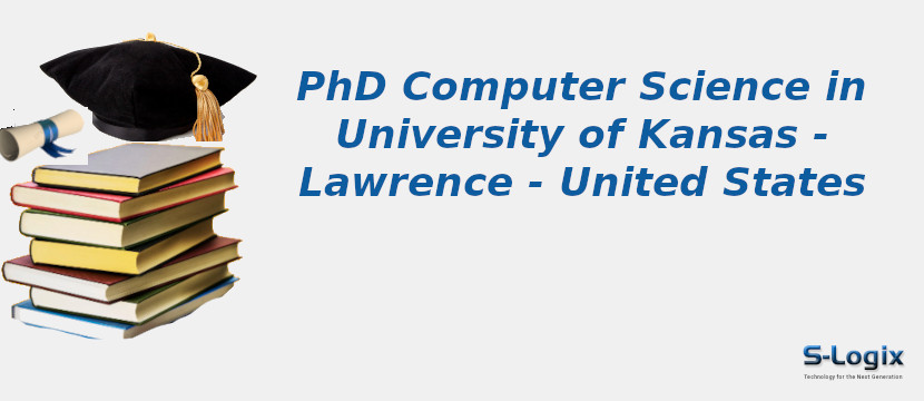 PhD Computer Science in University of Kansas - Lawrence - United States University of Kansas - Lawrence - United States