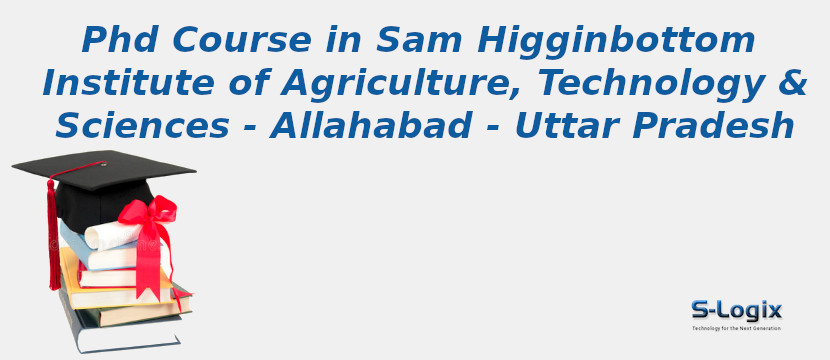 Sam Higginbottom Institute of Agriculture, Technology & Sciences - Allahabad - Uttar Pradesh