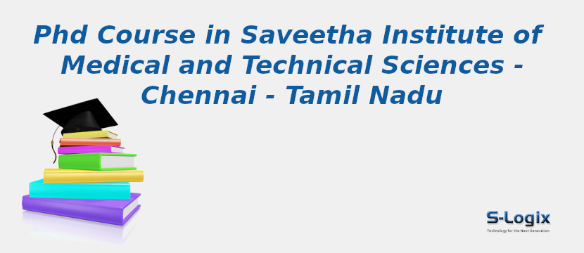 Saveetha Institute of Medical and Technical Sciences - Chennai - Tamil Nadu