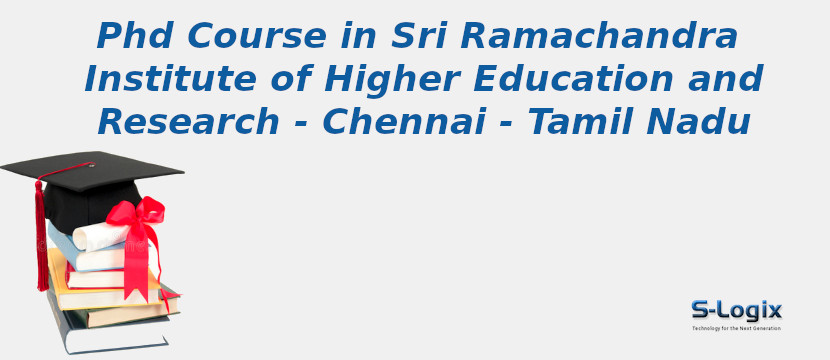 Sri Ramachandra Institute of Higher Education and Research - Chennai - Tamil Nadu