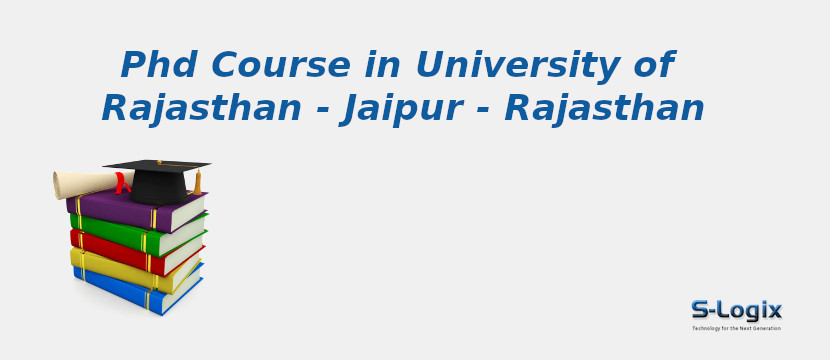 PhD Courses in University of Rajasthan - Jaipur - Rajasthan University of Rajasthan - Jaipur - Rajasthan