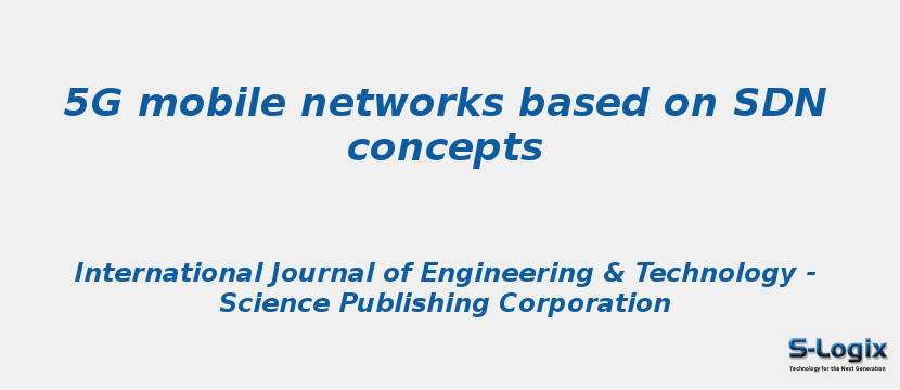 5G mobile networks based on SDN concepts | S-Logix