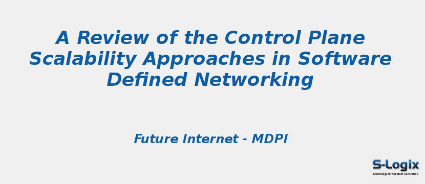 A Review of the Control Plane Scalability Approaches in Software Defined Networking