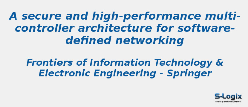 A secure and high-performance multi-controller architecture for software-defined networking