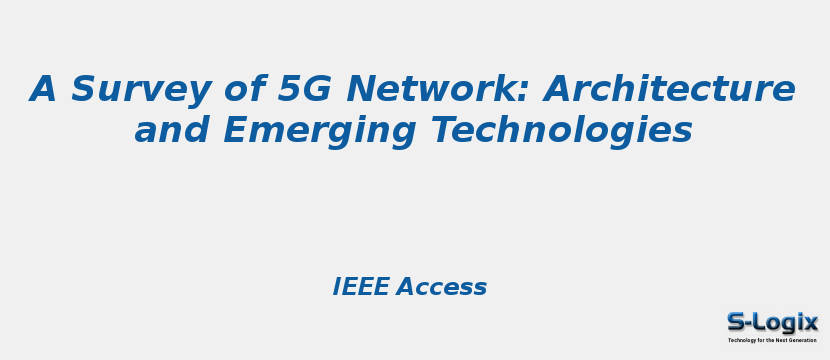 A Survey of 5G Network: Architecture and Emerging Technologies 