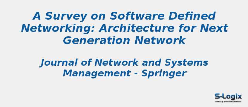 A Survey on Software Defined Networking: Architecture for Next Generation Network