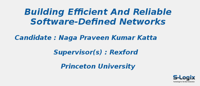 Building Efficient And Reliable Software-Defined Networks	