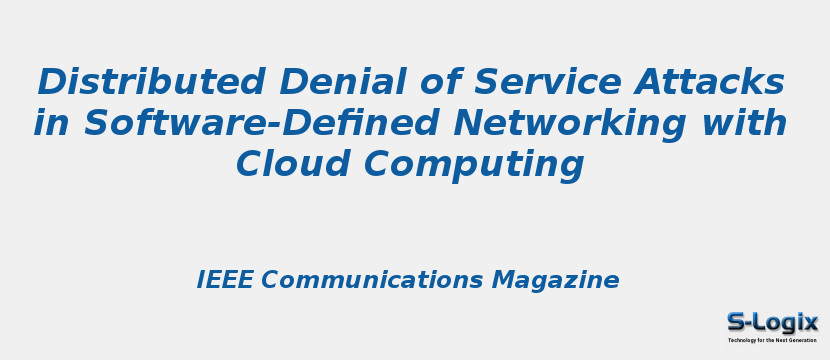 Distributed denial of service attacks in SDN with cloud | S-Logix