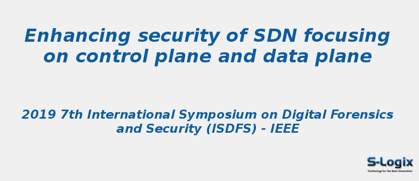 Enhancing security of SDN focusing on control plane and data plane