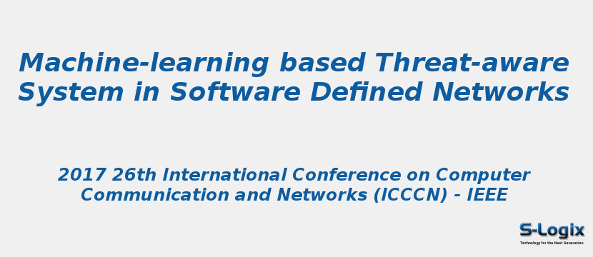 Machine-learning based Threat-aware System in Software Defined Networks
