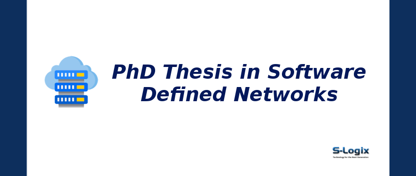 Latest PHD Thesis Topics in Software Defined Networks