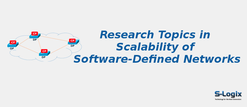 Research Topics in Scalability of Software-Defined Networks