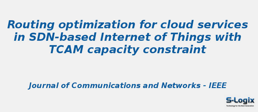 Routing optimization for cloud services in SDN-based Internet of Things with TCAM capacity constraint