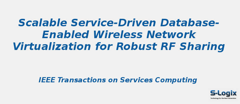 Scalable Service-Driven Database-Enabled Wireless Network Virtualization for Robust RF Sharing
