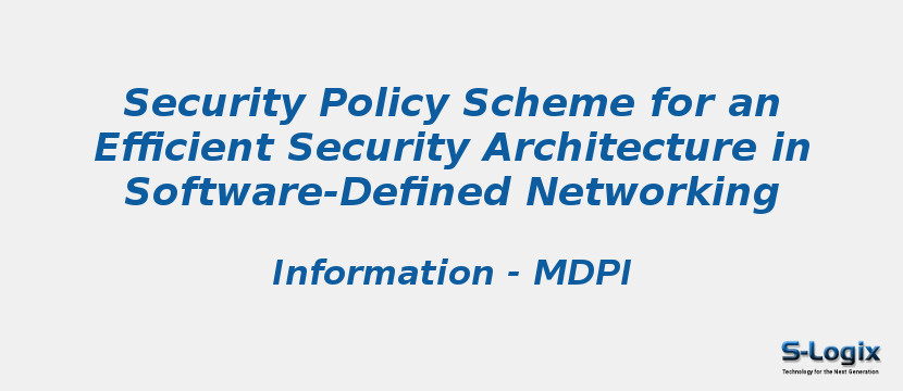 Security Policy Scheme for an Efficient Security Architecture in Software-Defined Networking