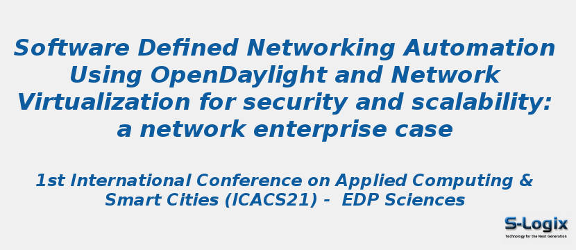 Software Defined Networking Automation Using OpenDaylight and Network Virtualization for security and scalability: a network enterprise case Software Defined Networking Automation Using OpenDaylight and Network Virtualization for security and scalability: a network enterprise case