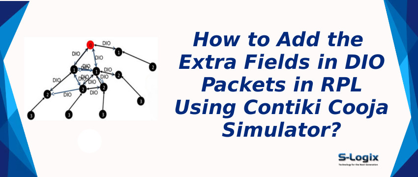 Add the extra fields in DIO packets in RPL using contiki cooja simulator