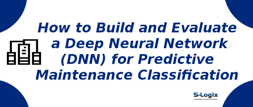 DNN for Predictive Maintenance Classification