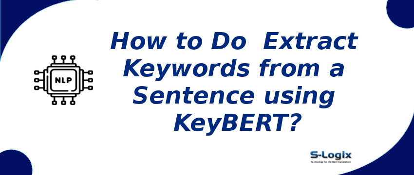 Extract Keywords from a Sentence using KeyBERT