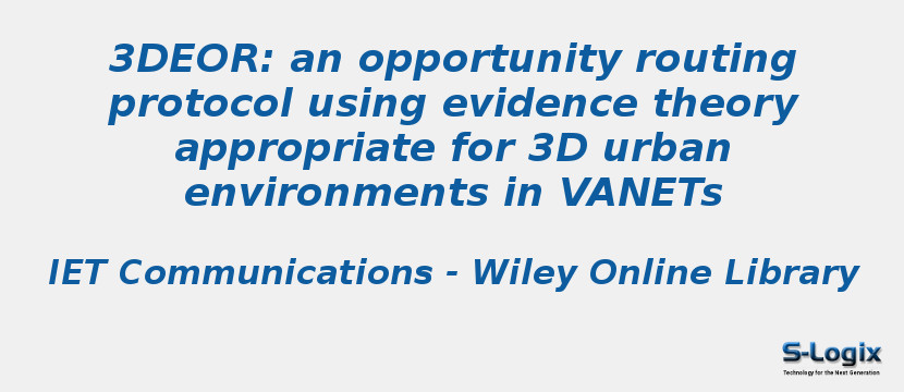 3DEOR: an opportunity routing protocol using evidence theory appropriate for 3D urban environments in VANETs