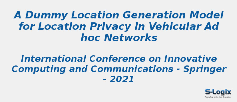 A Dummy Location Generation Model for Location Privacy in Vehicular Ad hoc Networks