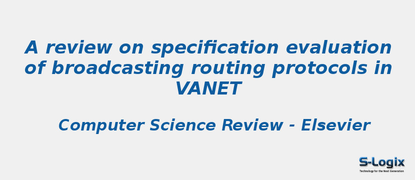 A review on specification evaluation of broadcasting routing protocols in VANET