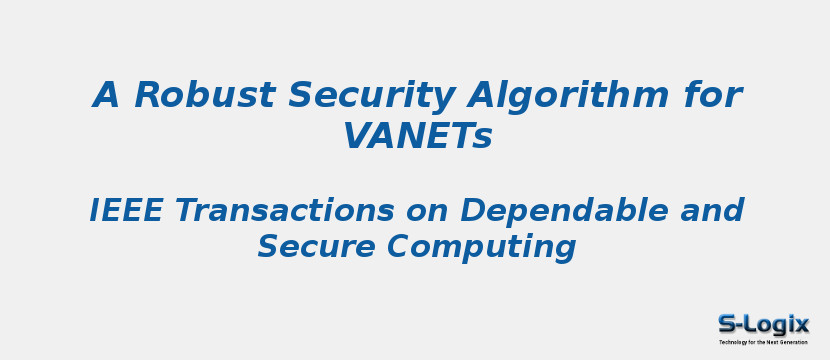 A Robust Security Algorithm for VANETs
