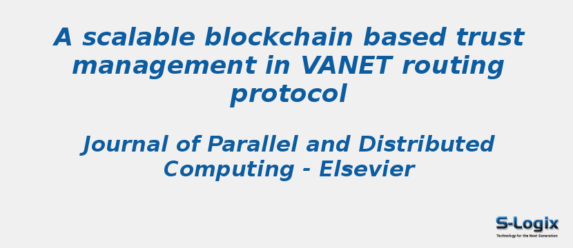 A scalable blockchain based trust management in VANET routing protocol