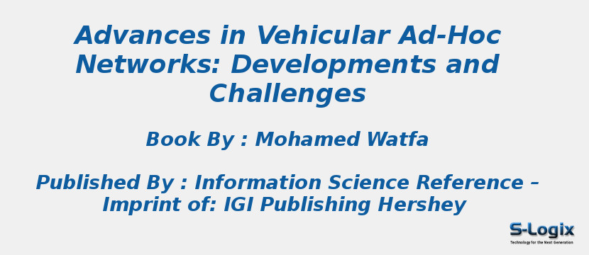 Advances in Vehicular Ad-Hoc Networks: Developments and Challenges