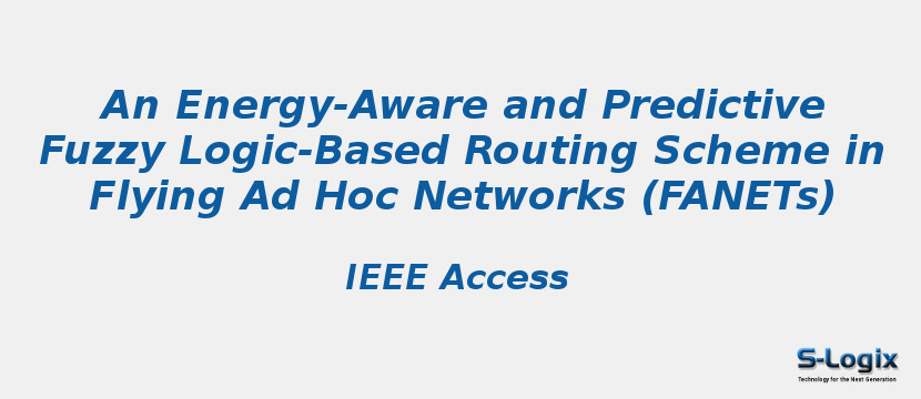 An Energy-Aware and Predictive Fuzzy Logic-Based Routing Scheme in Flying Ad Hoc Networks (FANETs)