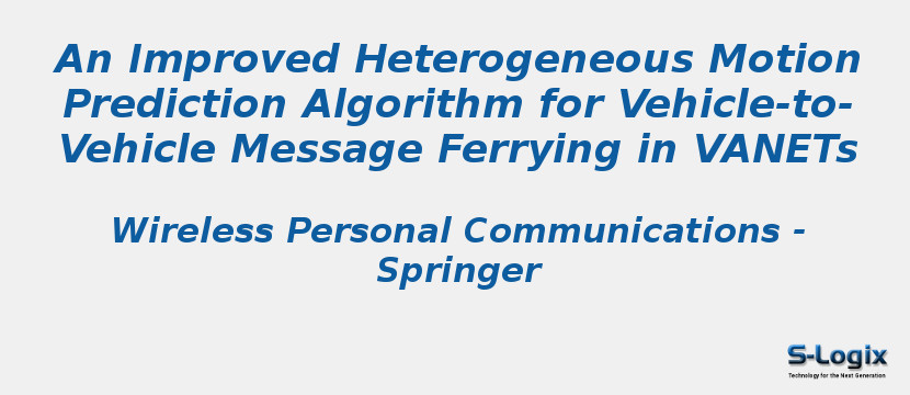 An Improved Heterogeneous Motion Prediction Algorithm for Vehicle-to-Vehicle Message Ferrying in VANETs