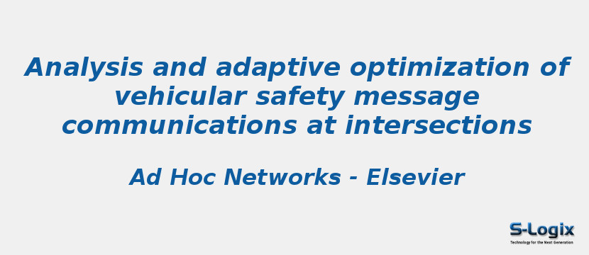 Analysis and adaptive optimization of vehicular safety message communications at intersections