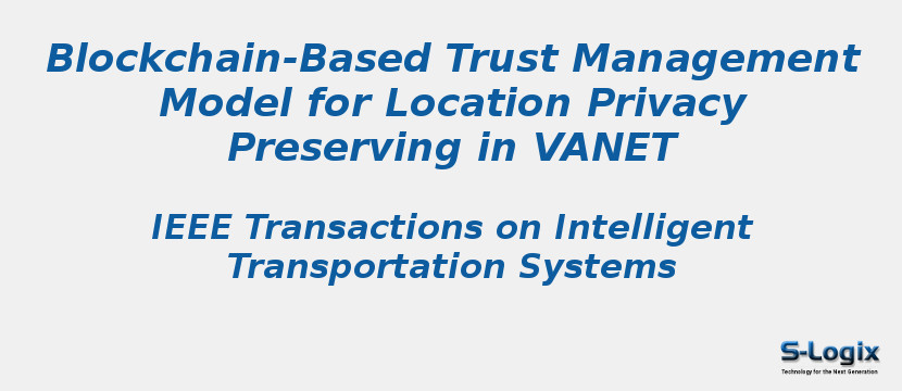 Blockchain-Based Trust Management Model for Location Privacy Preserving in VANET