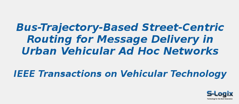Bus-Trajectory-Based Street-Centric Routing for Message Delivery in Urban Vehicular Ad Hoc Networks
