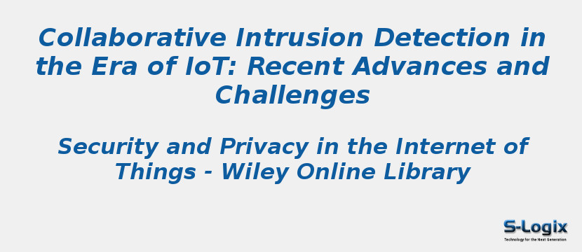 Collaborative Intrusion Detection in the Era of IoT: Recent Advances and Challenges