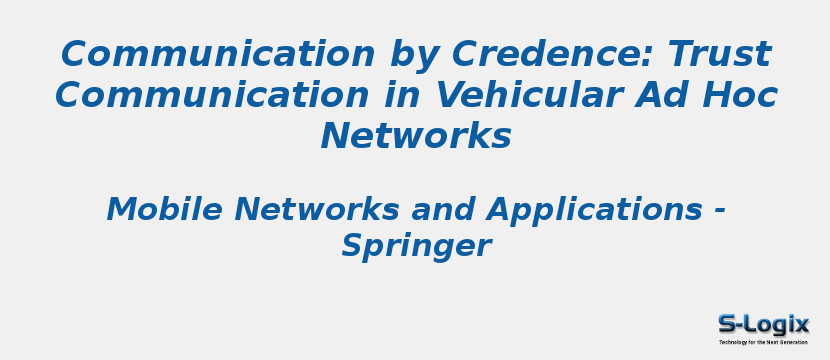 Communication by Credence: Trust Communication in Vehicular Ad Hoc Networks