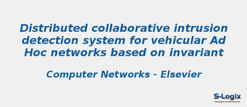 Distributed collaborative intrusion detection system for vehicular Ad Hoc networks based on invariant