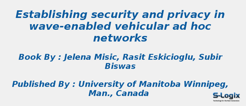 Establishing security and privacy in wave-enabled vehicular ad hoc networks