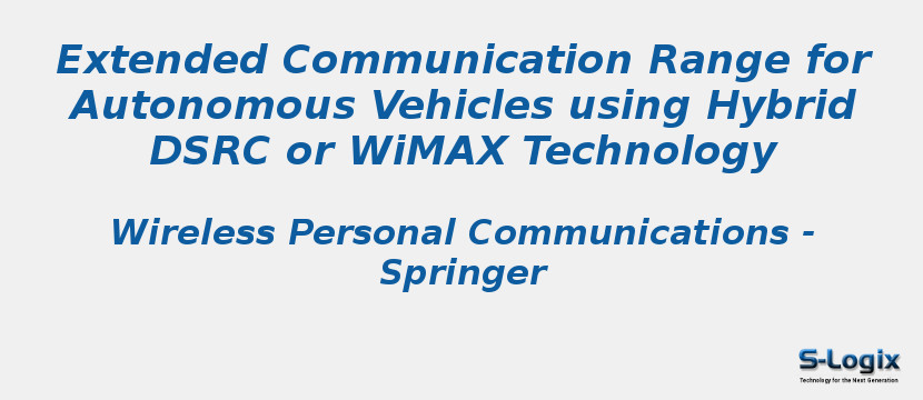 Extended Communication Range for Autonomous Vehicles using Hybrid DSRC or WiMAX Technology
