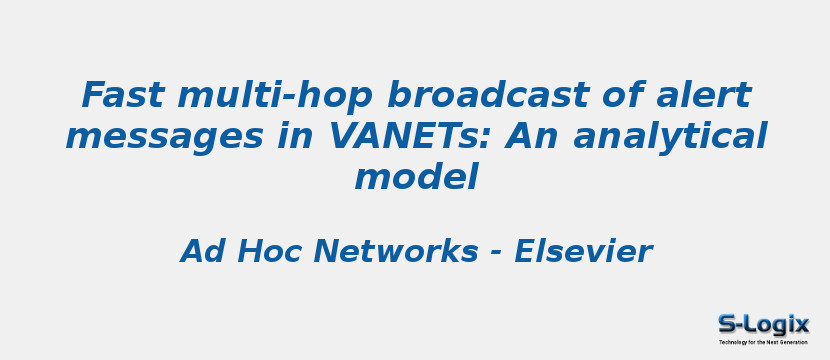 Fast multi-hop broadcast of alert messages in VANETs: An analytical model