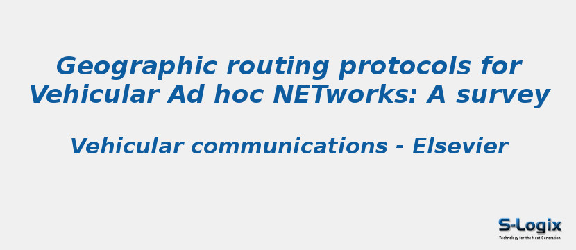 Geographic routing protocols for Vehicular Ad hoc NETworks: A survey