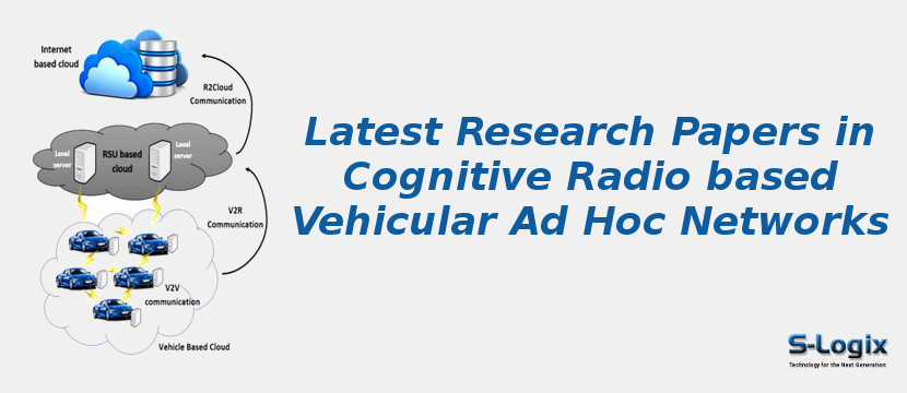 Latest Research Papers In Cognitive Radio Based Vehicular Ad Hoc Networks
