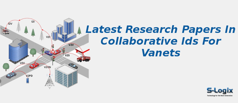 Latest Research Papers In Collaborative Ids For Vanets
