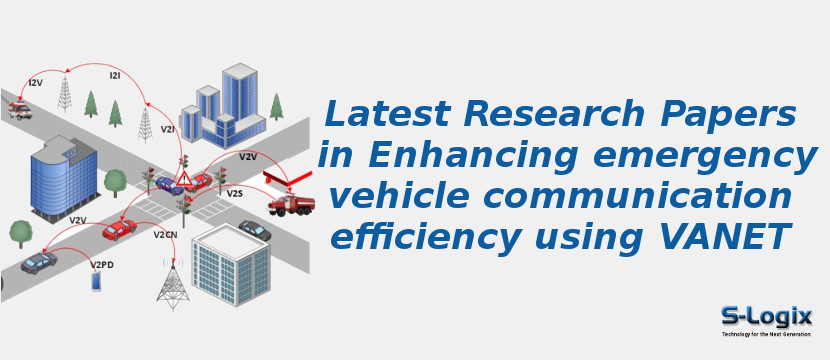 Latest Research Papers In Enhancing Emergency Vehicle Communication Efficiency Using Vanet