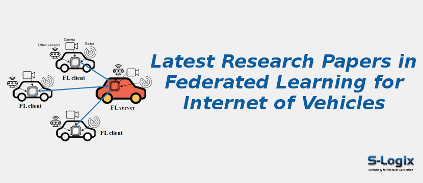 Latest Research Papers In Federated Learning For Internet Of Vehicles