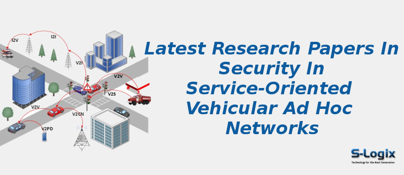 Latest Research Papers In Security In Service-Oriented Vehicular Ad Hoc Networks